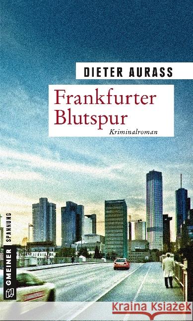 Frankfurter Blutspur : Kriminalroman Aurass, Dieter 9783839220962 Gmeiner