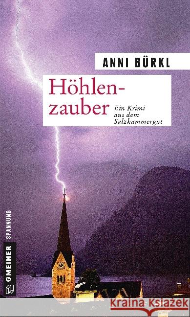 Höhlenzauber : Kriminalroman. Ein Krimi aus dem Salzkammergut Bürkl, Anni 9783839221051 Gmeiner