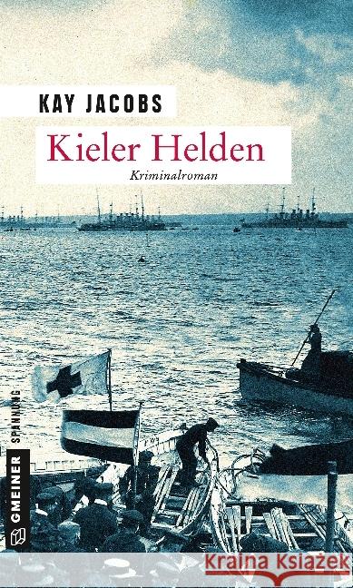 Kieler Helden : Kriminalroman Jacobs, Kay 9783839221297 Gmeiner