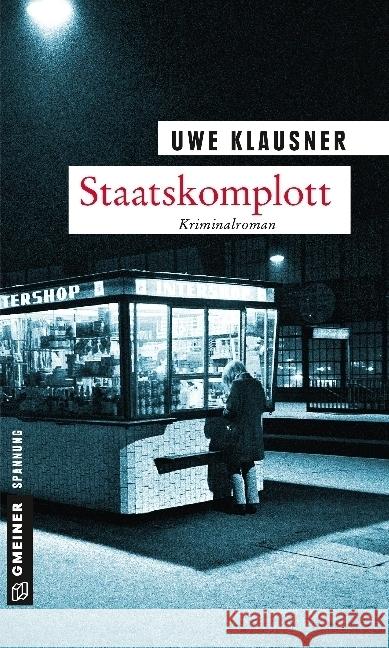 Staatskomplott : Kriminalroman Klausner, Uwe 9783839221327 Gmeiner