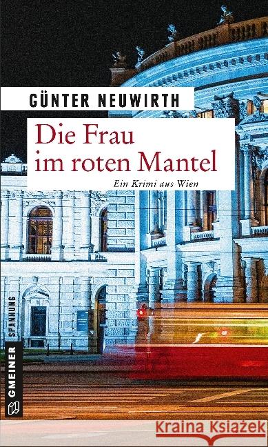 Die Frau im roten Mantel : Kriminalroman. Ein Krimi aus Wien Neuwirth, Günter 9783839221457 Gmeiner
