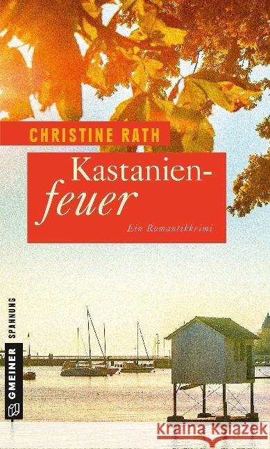 Kastanienfeuer : Ein Romantikkrimi Rath, Christine 9783839221518 Gmeiner