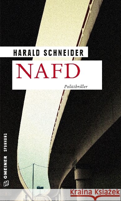 NAFD : Politthriller Schneider, Harald 9783839221556 Gmeiner