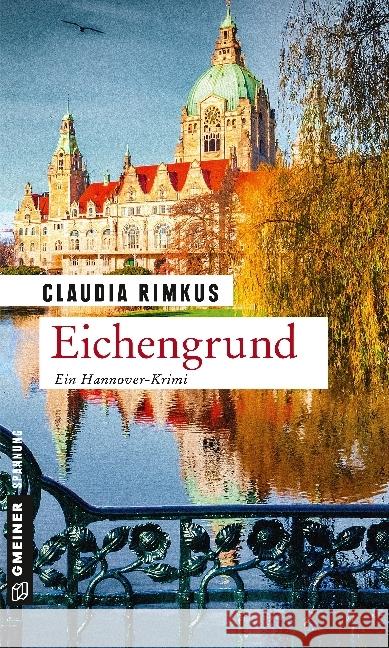 Eichengrund : Ein Hannover-Krimi Rimkus, Claudia 9783839222041