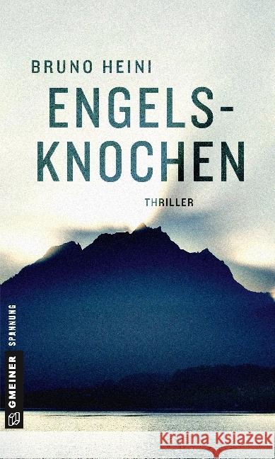 Engelsknochen : Thriller Heini, Bruno 9783839222065 Gmeiner