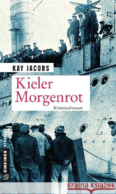 Kieler Morgenrot : Kriminalroman Jacobs, Kay 9783839222270 Gmeiner