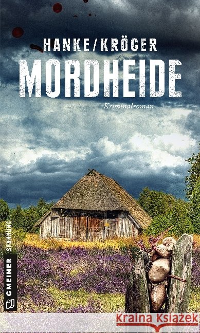 Mordheide : Kriminalroman Hanke, Kathrin; Kröger, Claudia 9783839222355