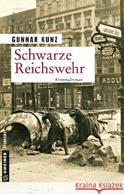 Schwarze Reichswehr : Kriminalroman Kunz, Gunnar 9783839222577
