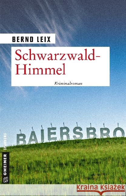 Schwarzwald-Himmel : Kriminalroman Leix, Bernd 9783839222591 Gmeiner