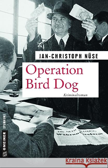 Operation Bird Dog : Kriminalroman Nüse, Jan-Christoph 9783839222836 Gmeiner