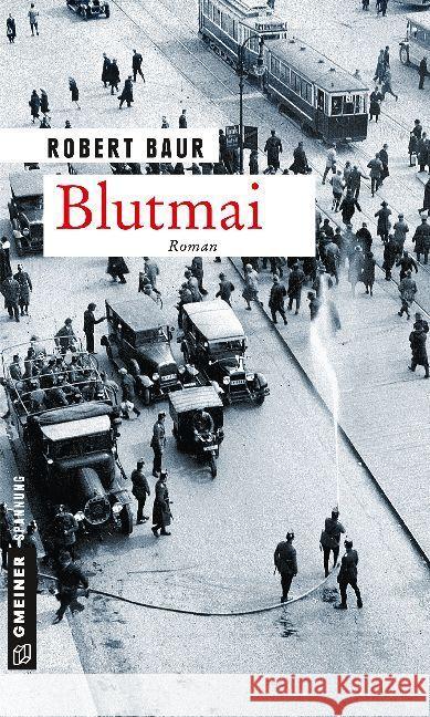 Blutmai : Roman Baur, Robert 9783839222904 Gmeiner