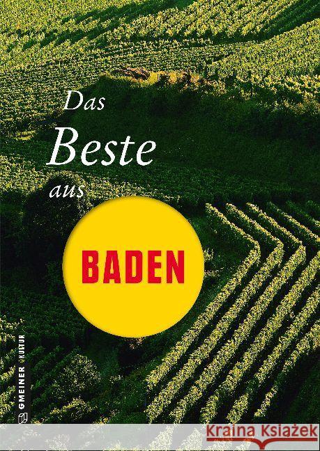 Das Beste aus Baden Erle, Thomas; Graf, Edi; Radke, Horst-Dieter 9783839222911 Gmeiner