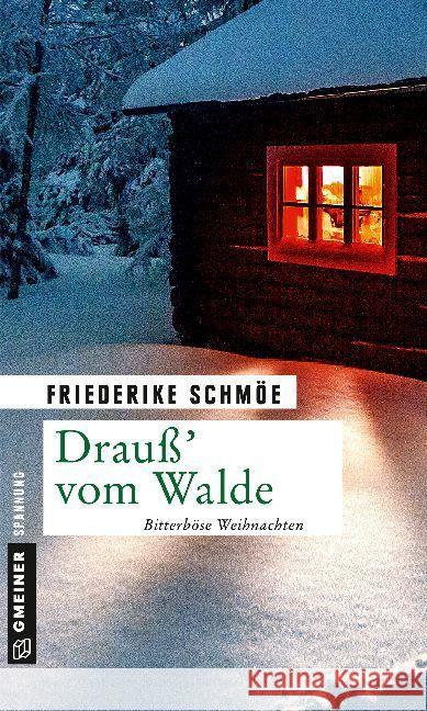 Drauß' vom Walde : Bitterböse Weihnachten Schmöe, Friederike 9783839223079