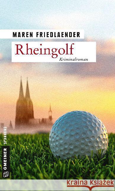 Rheingolf : Kriminalroman Friedlaender, Maren 9783839223291 Gmeiner