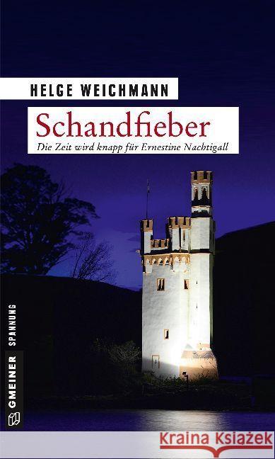 Schandfieber : Die Zeit wird knapp für Ernestine Nachtigall. Kriminalroman Weichmann, Helge 9783839223338 Gmeiner