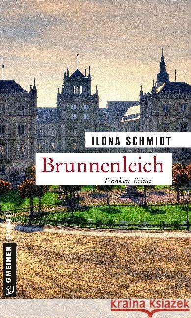 Brunnenleich : Franken-Krimi Schmidt, Ilona 9783839223444 Gmeiner