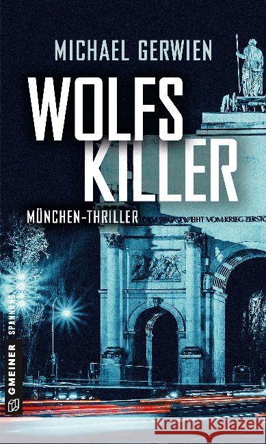 Wolfs Killer : München-Thriller Gerwien, Michael 9783839223536 Gmeiner