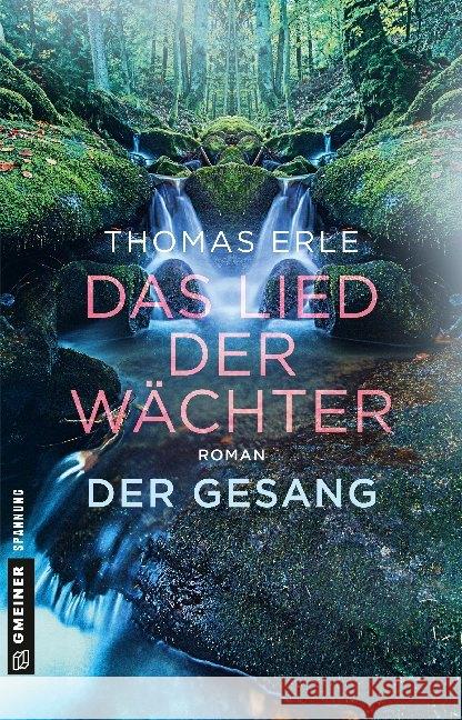 Das Lied der Wächter - Der Gesang : Roman Erle, Thomas 9783839223543 Gmeiner