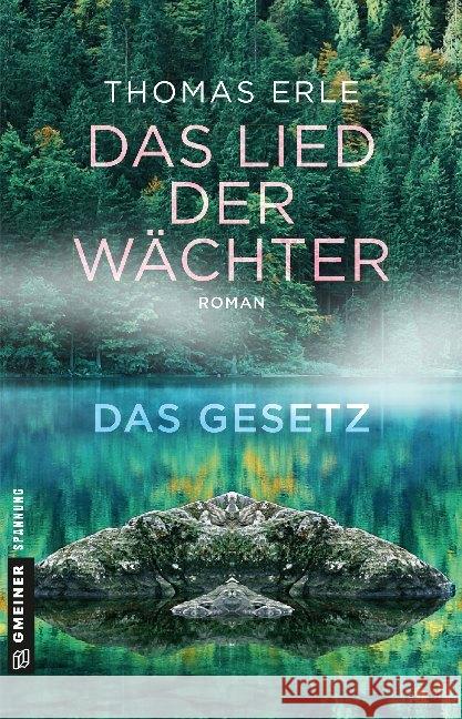 Das Lied der Wächter - Das Gesetz : Roman Erle, Thomas 9783839223604 Gmeiner-Verlag