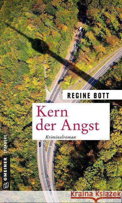 Kern der Angst : Kriminalroman Bott, Regine 9783839223666