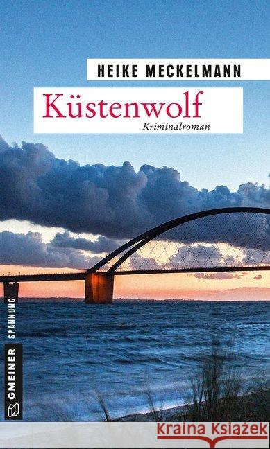 Küstenwolf : Kriminalroman Meckelmann, Heike 9783839224038