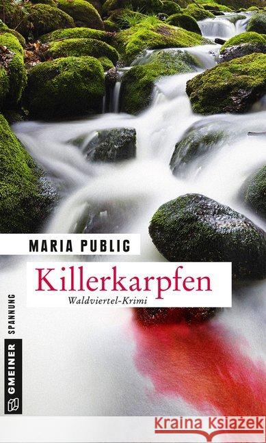 Killerkarpfen : Waldviertel-Krimi Publig, Maria 9783839224113 Gmeiner