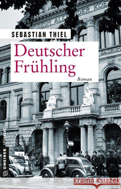 Deutscher Frühling : Roman Thiel, Sebastian 9783839224267 Gmeiner