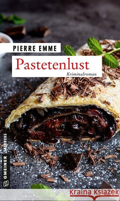 Pastetenlust : Kriminalaroman. Palinskis erster Fall Emme, Pierre 9783839224380 Gmeiner