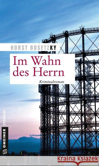 Im Wahn des Herrn : Kriminalroman Bosetzky, Horst 9783839224441