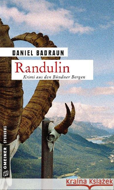 Randulin : Kriminalroman. Krimi aus den Bündner Bergen Badraun, Daniel 9783839224557