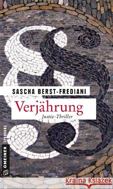 Verjährung : Justiz-Thriller Berst-Frediani, Sascha 9783839224625