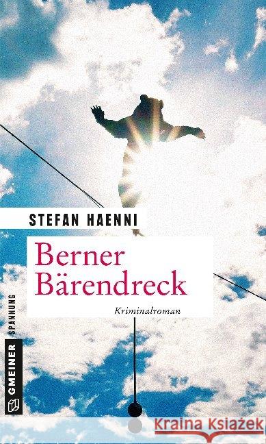 Berner Bärendreck : Fellers vierter Fall Haenni, Stefan 9783839224847 Gmeiner-Verlag