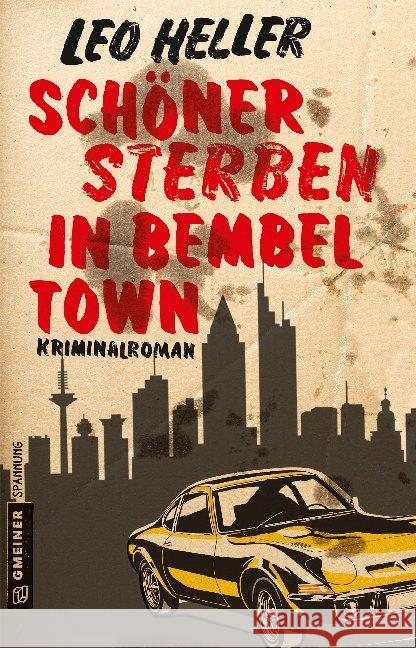 Schöner Sterben in Bembeltown : Kriminalroman Heller, Leo 9783839224892 Gmeiner-Verlag