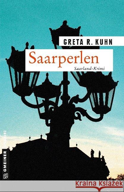 Saarperlen : Veronika Harts erster Fall Kuhn, Greta R. 9783839225004 Gmeiner-Verlag