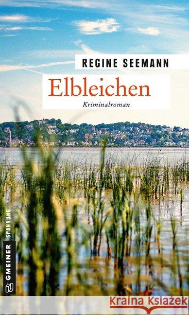 Elbleichen : Kriminalroman Seemann, Regine 9783839225264 Gmeiner