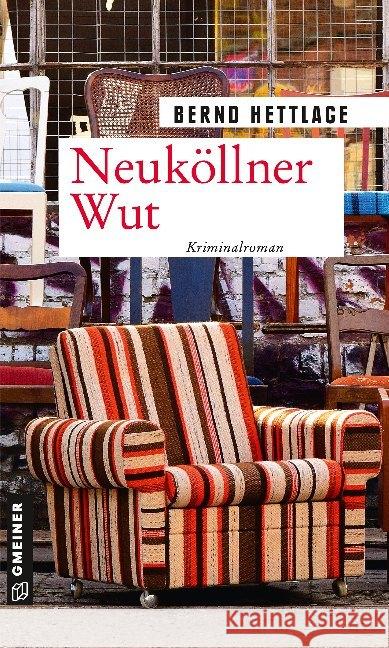 Neuköllner Wut : Kriminalroman Hettlage, Bernd 9783839225851 Gmeiner-Verlag