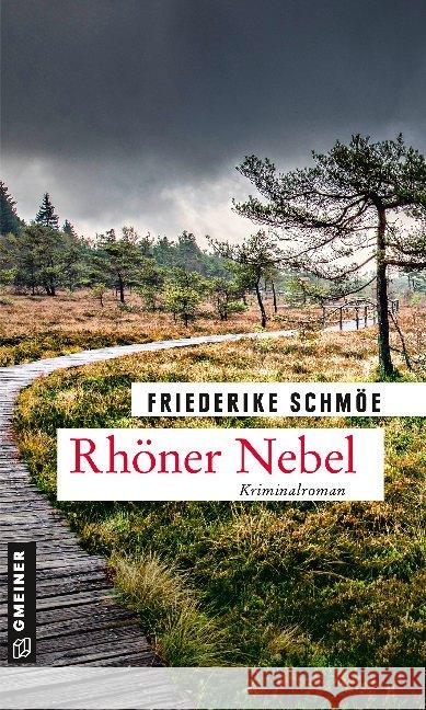 Rhöner Nebel : Kriminalroman Schmöe, Friederike 9783839225899