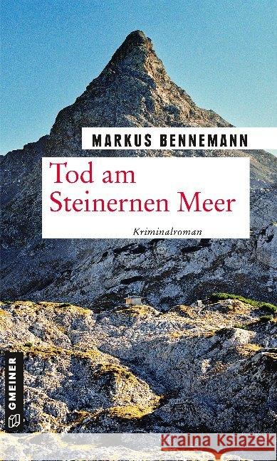 Tod am Steinernen Meer : Kriminalroman Bennemann, Markus 9783839225950 Gmeiner-Verlag