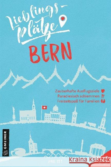 Lieblingsplätze Bern Ott, Paul 9783839226131 Gmeiner-Verlag