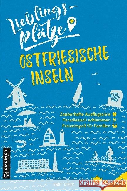 Lieblingsplätze Ostfriesische Inseln : E-Book inklusive Diers, Knut 9783839226223 Gmeiner-Verlag