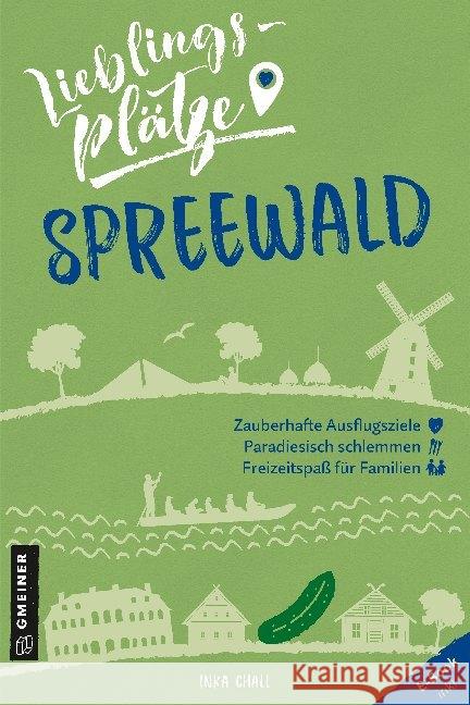 Lieblingsplätze Spreewald : E-Book inklusive Chall, Inka 9783839226292