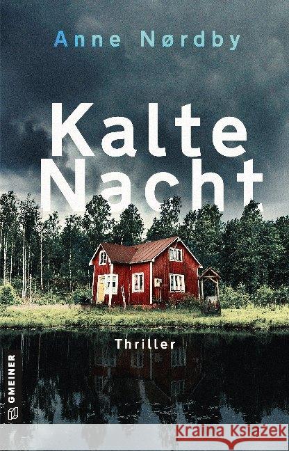 Kalte Nacht : Tom Skagens zweiter Fall. Thriller Nørdby, Anne 9783839226421 Gmeiner-Verlag