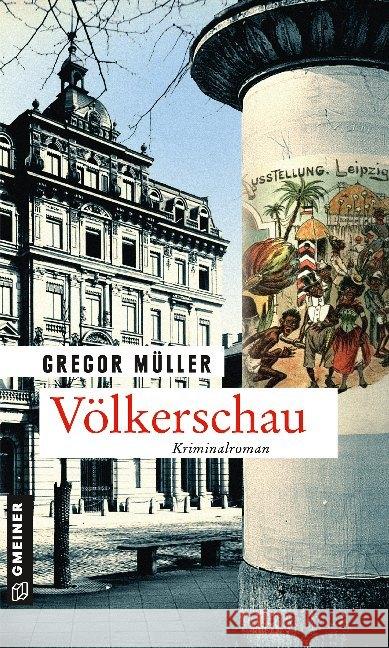 Völkerschau : Kriminalroman Müller, Gregor 9783839226490 Gmeiner-Verlag