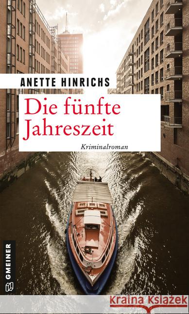 Die fünfte Jahreszeit : Kriminalroman Hinrichs, Anette 9783839226711 Gmeiner-Verlag