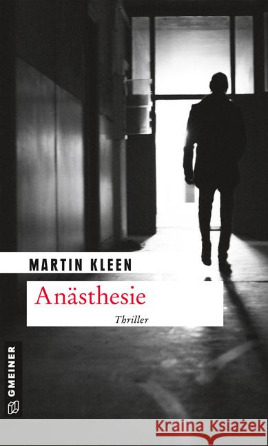 Anästhesie : Thriller Kleen, Martin 9783839226735