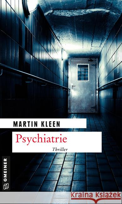 Psychiatrie : Thriller Kleen, Martin 9783839226759