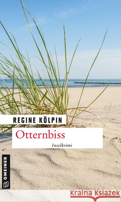 Otternbiss : Inselkrimi Kölpin, Regine 9783839226773 Gmeiner-Verlag