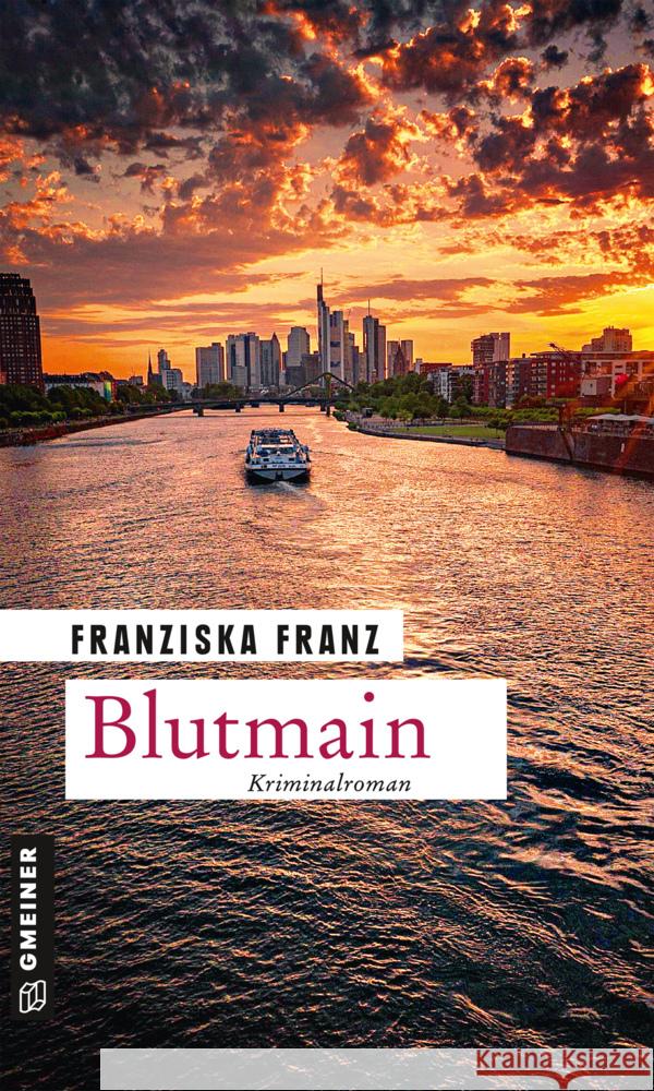 Blutmain : Kriminalroman Franz, Franziska 9783839226919 Gmeiner-Verlag