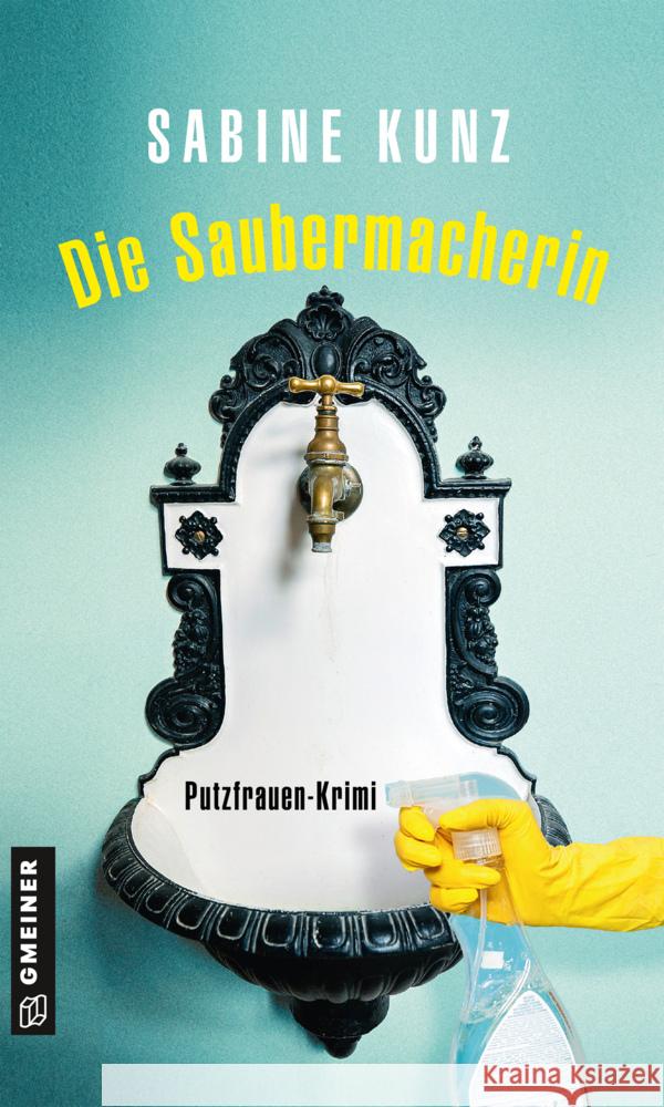 Die Saubermacherin Kunz, Sabine 9783839227077 Gmeiner-Verlag