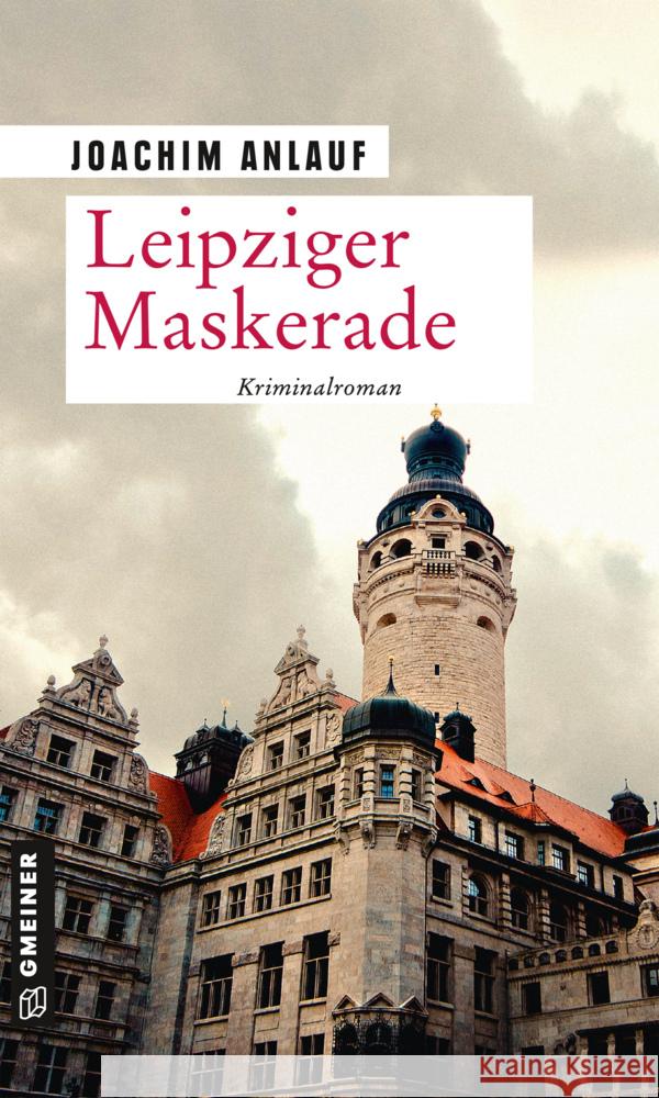 Leipziger Maskerade : Kriminalroman Anlauf, Joachim 9783839227268 Gmeiner-Verlag